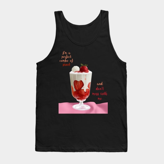 I'm a perfect combo of Sweet and Don't mess with me Tank Top by kozinoart